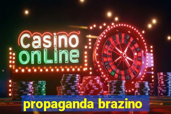 propaganda brazino